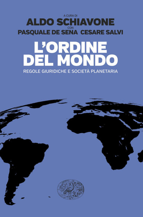 Ordine del mondo. Regole giuridiche e società planetaria
