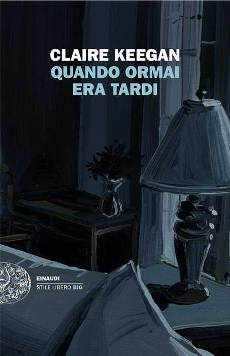 Quando ormai era tardi — Claire Keegan
