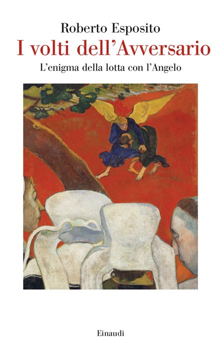 I volti dell'Avversario. L’enigma della lotta con l’Angelo