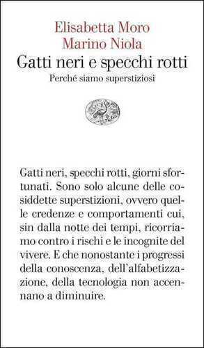 Gatti neri e specchi rotti. Perché siamo superstiziosi