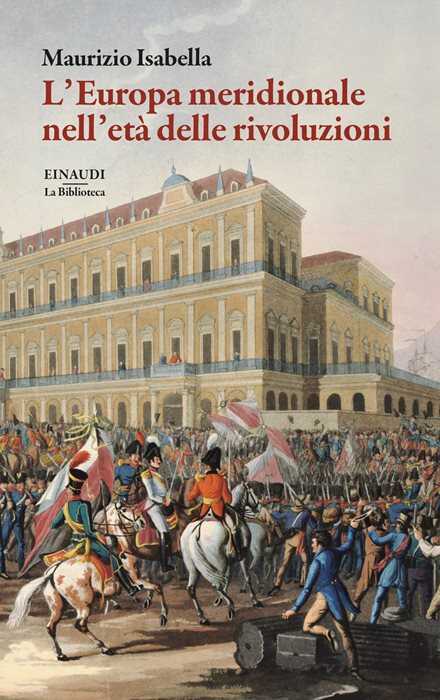 L'Europa meridionale nell'età delle rivoluzioni