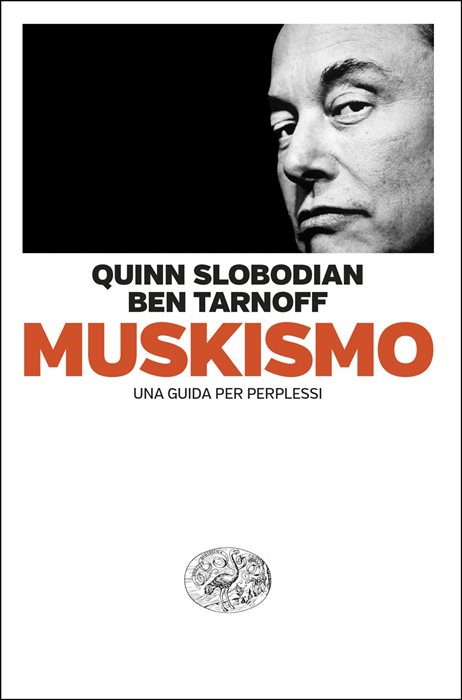 Muskismo. Una guida per perplessi