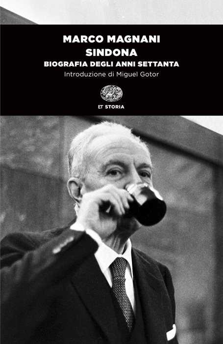 Sindona. Biografia degli anni Settanta