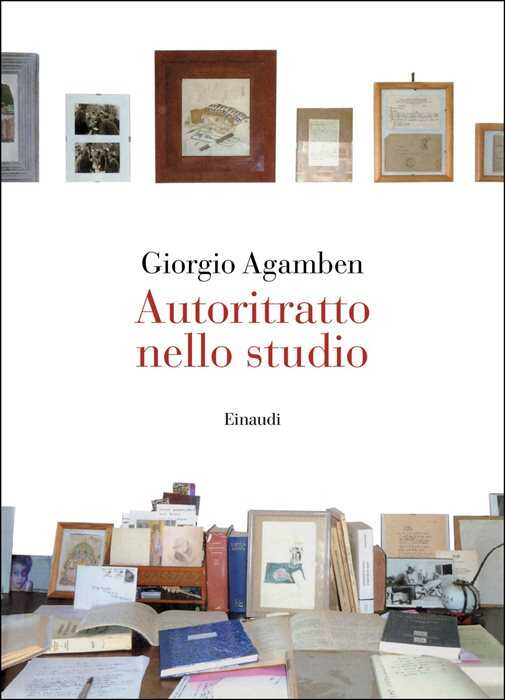 Autoritratto nello studio — Giorgio Agamben