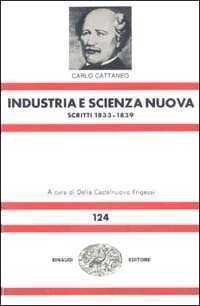 Opere scelte. Vol. 1: Industria e scienza nuova (1833-1839).