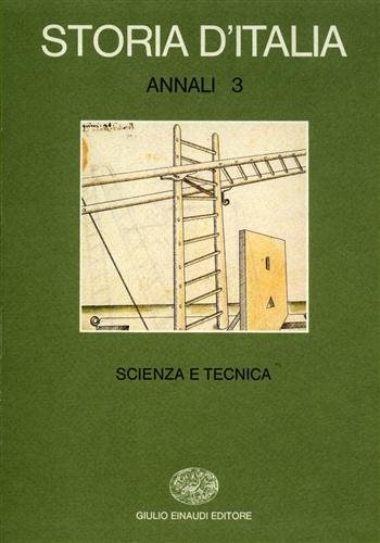 Storia d'Italia. Annali. Vol. 3: Scienza e tecnica nella cultura e nella società dal Rinascimento a oggi.