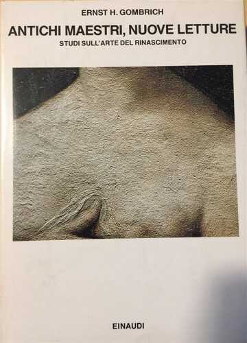 Antichi maestri nuove letture. Studi sull'arte del Rinascimento