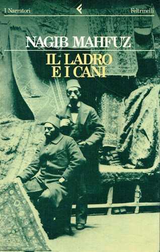 Il ladro e i cani — Nagib Mahfuz