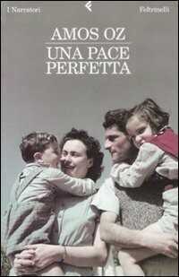 Una pace perfetta — Amos Oz