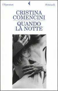 Quando la notte — Cristina Comencini