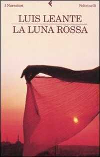 La luna rossa — Luis Leante