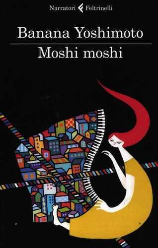 Moshi moshi — Banana Yoshimoto