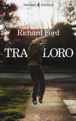 Tra loro — Richard Ford
