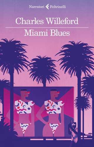 Miami Blues — Charles Willeford