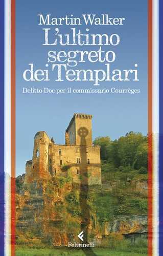 L'ultimo segreto dei templari. Delitto Doc per il commissario Courrèges