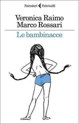 Le bambinacce — Veronica  Raimo