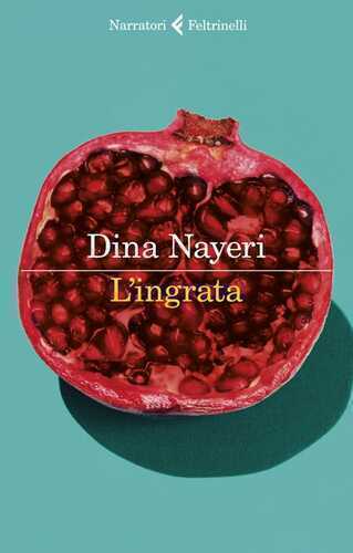 L'ingrata — Dina Nayeri