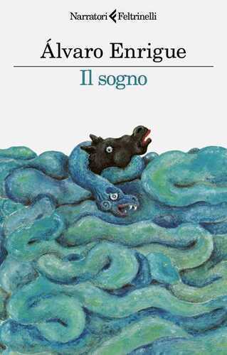 Il sogno — Alvaro Enrigue