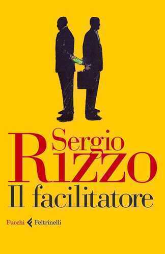 Il facilitatore — Sergio Rizzo