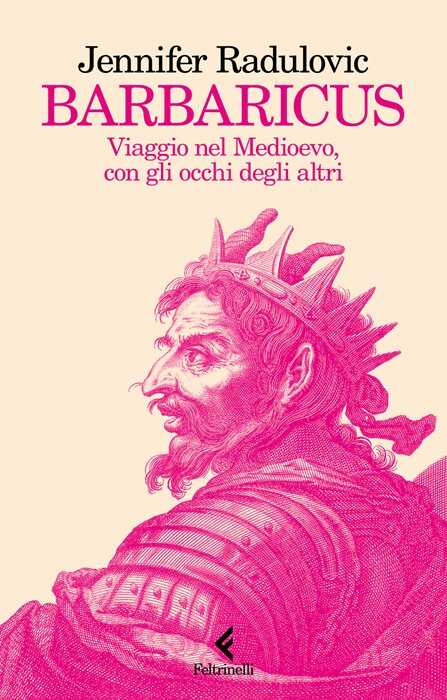 Barbaricus. Viaggio nel Medioevo, con gli occhi degli altri