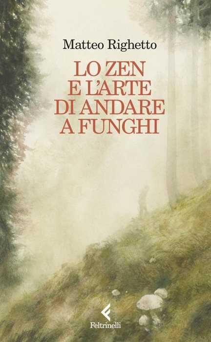 Lo Zen e l'arte di andare a funghi