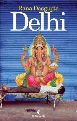 Delhi — Rana Dasgupta