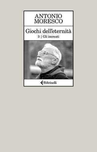 Gli increati. Giochi dell'eternità. Vol. 3