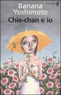 Chie-Chan e io — Banana Yoshimoto