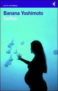Delfini — Banana Yoshimoto