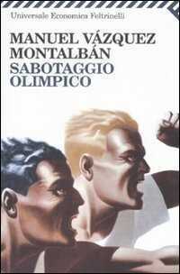 Sabotaggio olimpico — Manuel Vazquez Montalban