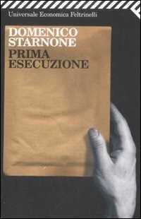 Prima esecuzione — Domenico Starnone