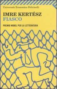 Fiasco — Imre Kertesz
