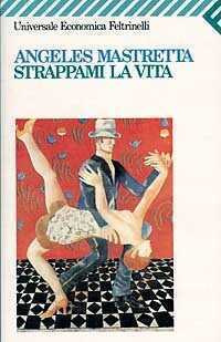 Strappami la vita