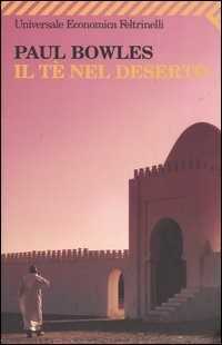 Il tè nel deserto — Paul Bowles