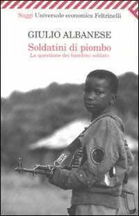Soldatini di piombo. La questione dei bambini soldato