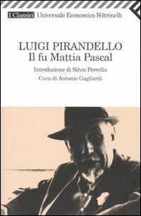 Il fu Mattia Pascal — Luigi Pirandello