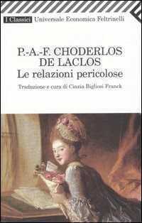 Le relazioni pericolose — Pierre Choderlos De Laclos