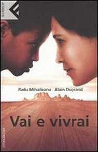 Vai e vivrai — Radu Mihaileanu