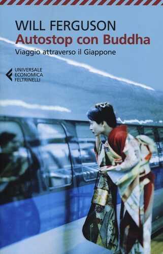 Autostop con Buddha. Viaggio attraverso il Giappone