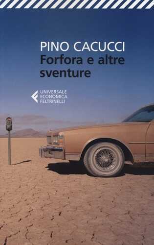 Forfora e altre sventure — Pino Cacucci