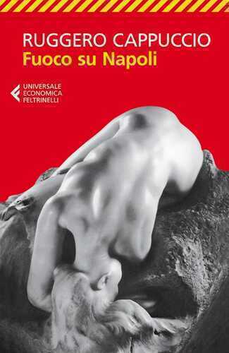 Fuoco su Napoli — Ruggero Cappuccio