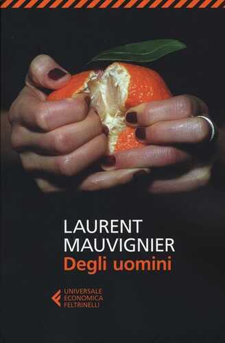 Degli uomini — Laurent Mauvignier