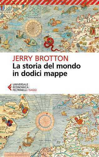 La storia del mondo in dodici mappe