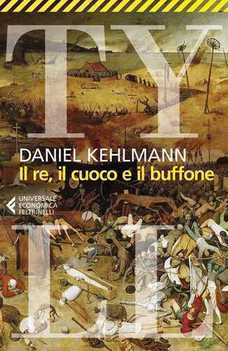 Il re, il cuoco e il buffone — Daniel Kehlmann