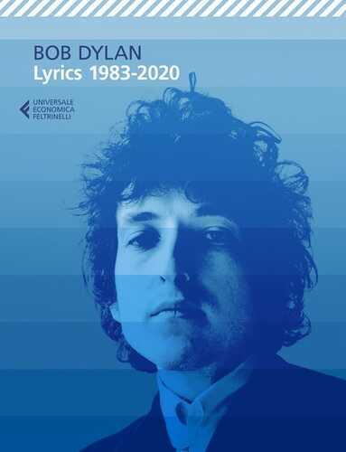 Lyrics 1983-2020 — Bob Dylan