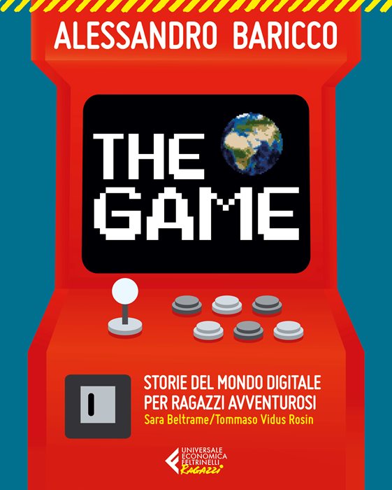 The game. Storie del mondo digitale per ragazzi avventurosi