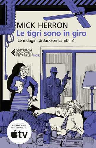 Le tigri sono in giro. Le indagini di Jackson Lamb