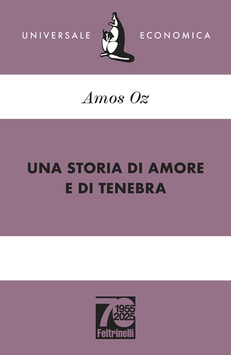 Una storia di amore e di tenebra. Ediz. 70° anniversario — Amos Oz
