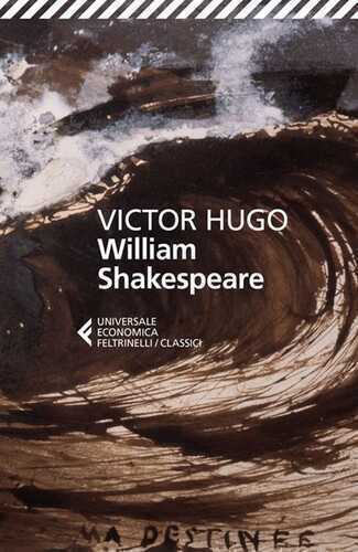 William Shakespeare — Victor Hugo