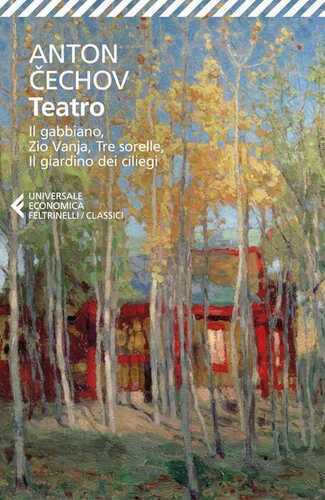 Teatro: Il gabbiano-Zio Vanja-Tre sorelle-Il giardino dei ciliegi